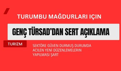 Genç Turizmciler Derneğinden Turumbu Mağdurları İçin Açıklama